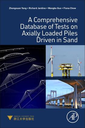 Yang / Jardine / Guo |  Comprehensive Database of Tests on Axially Loaded Piles Driv | Buch |  Sack Fachmedien