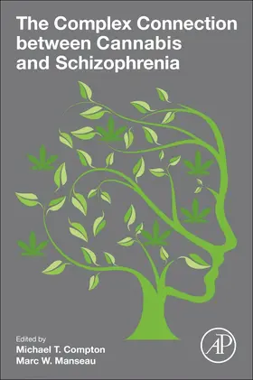 Compton / Manseau |  The Complex Connection Between Cannabis and Schizophrenia | Buch |  Sack Fachmedien