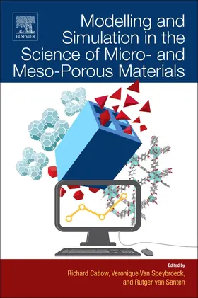 Catlow / Van Speybroeck / van Santen |  Modelling and Simulation in the Science of Micro- And Meso-Porous Materials | Buch |  Sack Fachmedien