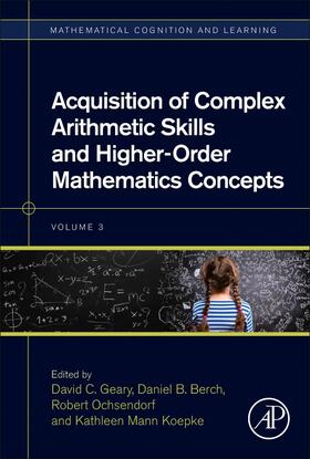 Geary / Ochsendorf / Mann Koepke |  Acquisition of Complex Arithmetic Skills and Higher-Order Mathematics Concepts | Buch |  Sack Fachmedien