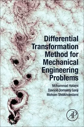 Hatami / Ganji / Sheikholeslami | Differential Transformation Method for Mechanical Engineering Problems | Buch | 978-0-12-805190-0 | sack.de