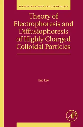 Lee |  Theory of Electrophoresis and Diffusiophoresis of Highly Charged Colloidal Particles | eBook | Sack Fachmedien