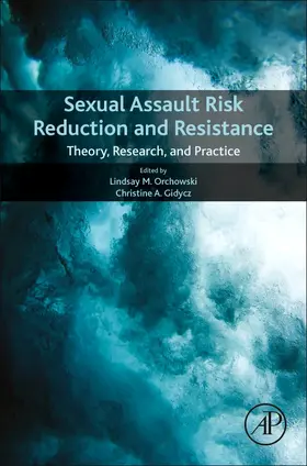 Orchowski / Gidycz |  Sexual Assault Risk Reduction and Resistance | Buch |  Sack Fachmedien