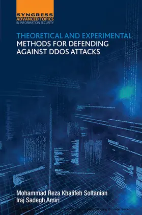 Amiri / Soltanian |  Theoretical and Experimental Methods for Defending Against DDoS Attacks | eBook | Sack Fachmedien