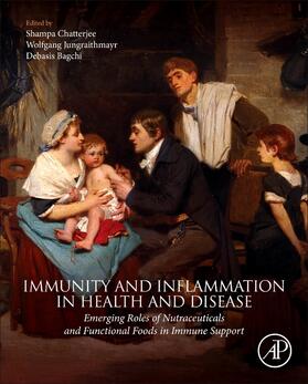 Chatterjee / Jungraithmayr / Bagchi |  Immunity and Inflammation in Health and Disease | Buch |  Sack Fachmedien