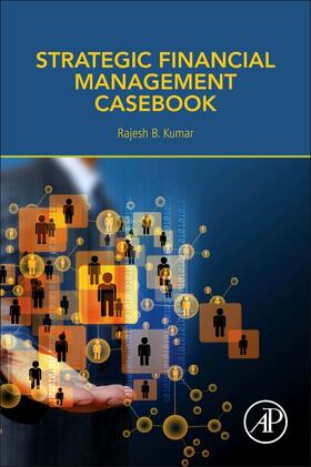 Kumar | Strategic Financial Management Casebook | Buch | 978-0-12-805475-8 | sack.de