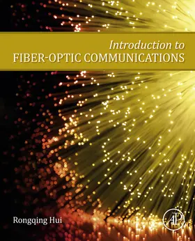 Hui Ph. D. / Hui |  Introduction to Fiber-Optic Communications | eBook | Sack Fachmedien