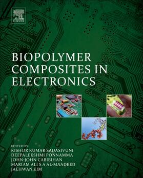 Sadasivuni / Cabibihan / Ponnamma |  Biopolymer Composites in Electronics | Buch |  Sack Fachmedien