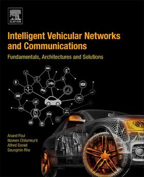 Rho / Paul / Chilamkurti |  Intelligent Vehicular Networks and Communications | Buch |  Sack Fachmedien