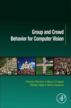 Murino / Cristani / Shah |  Group and Crowd Behavior for Computer Vision | Buch |  Sack Fachmedien