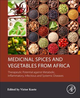 Kuete |  Medicinal Spices and Vegetables from Africa | Buch |  Sack Fachmedien