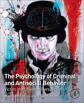 Sinnamon / Petherick |  The Psychology of Criminal and Antisocial Behavior | Buch |  Sack Fachmedien