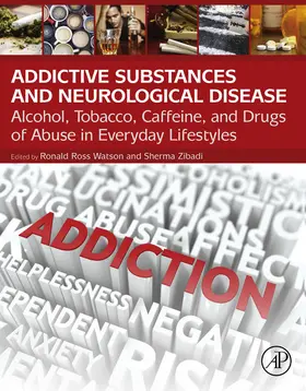 Watson / Zibadi MD / Zibadi |  Addictive Substances and Neurological Disease | eBook | Sack Fachmedien