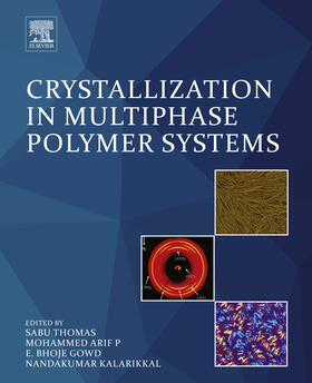 Thomas / Kalarikkal |  Crystallization in Multiphase Polymer Systems | eBook | Sack Fachmedien