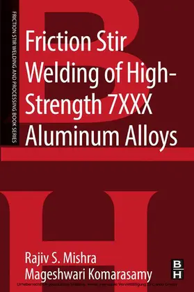 Mishra / Komarasamy |  Friction Stir Welding of High Strength 7XXX Aluminum Alloys | eBook | Sack Fachmedien