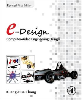 Chang |  E-Design: Computer-Aided Engineering Design | Buch |  Sack Fachmedien