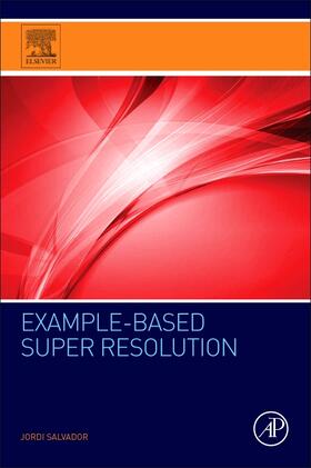 Salvador |  Example-Based Super Resolution | Buch |  Sack Fachmedien