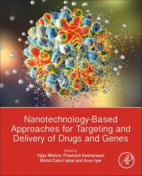 Mishra / Kesharwani / Mohd Amin |  Nanotechnology-Based Approaches for Targeting and Delivery of Drugs and Genes | Buch |  Sack Fachmedien