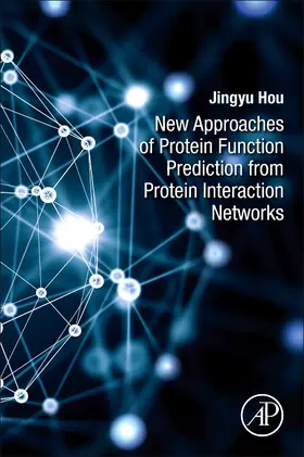 Hou |  New Approaches of Protein Function Prediction from Protein Interaction Networks | Buch |  Sack Fachmedien