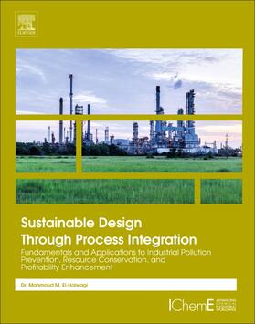 El-Halwagi |  Sustainable Design Through Process Integration | Buch |  Sack Fachmedien