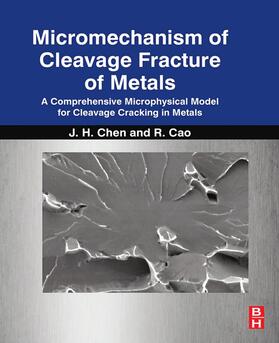 Chen / Cao | Micromechanism of Cleavage Fracture of Metals | Buch | 978-0-12-810142-1 | sack.de