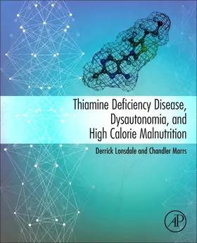 Lonsdale / Marrs |  Thiamine Deficiency Disease, Dysautonomia, and High Calorie Malnutrition | Buch |  Sack Fachmedien