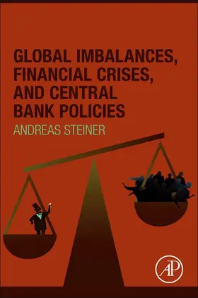 Steiner |  Global Imbalances, Financial Crises, and Central Bank Policies | Buch |  Sack Fachmedien