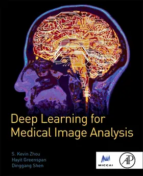 Zhou / Greenspan / Shen | Deep Learning for Medical Image Analysis | Buch | 978-0-12-810408-8 | sack.de