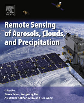 Islam / Hu / Wang |  Remote Sensing of Aerosols, Clouds, and Precipitation | eBook | Sack Fachmedien