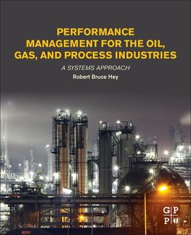 Hey |  Performance Management for the Oil, Gas, and Process Industries | Buch |  Sack Fachmedien