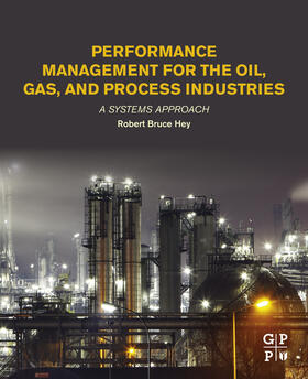 Hey |  Performance Management for the Oil, Gas, and Process Industries | eBook | Sack Fachmedien