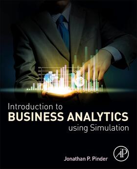 Pinder |  Introduction to Business Analytics Using Simulation | Buch |  Sack Fachmedien