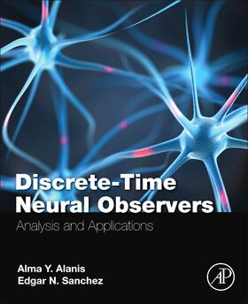 Sanchez / Y Alanis |  Discrete-Time Neural Observers | Buch |  Sack Fachmedien