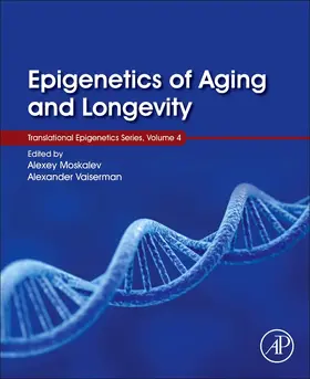 Moskalev / Vaiserman |  Epigenetics of Aging and Longevity | Buch |  Sack Fachmedien