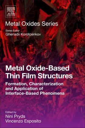 Pryds / Esposito |  Metal Oxide-Based Thin Film Structures | Buch |  Sack Fachmedien