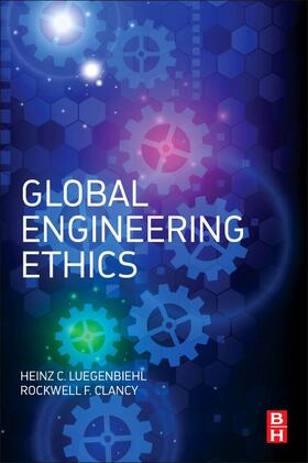 Luegenbiehl / Clancy |  Global Engineering Ethics | Buch |  Sack Fachmedien