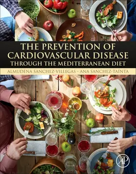 Sánchez Villegas / Sanchez-Taínta |  The Prevention of Cardiovascular Disease Through the Mediterranean Diet | Buch |  Sack Fachmedien