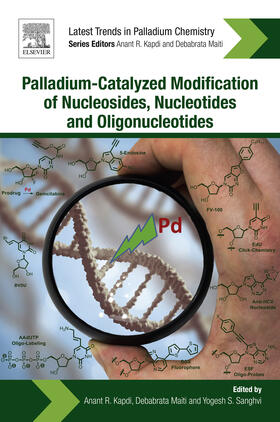 Kapdi / Maiti / Sanghvi |  Palladium-Catalyzed Modification of Nucleosides, Nucleotides and Oligonucleotides | eBook | Sack Fachmedien