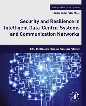 Ficco / Palmieri | Security and Resilience in Intelligent Data-Centric Systems and Communication Networks | E-Book | sack.de