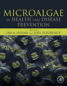 Levine / Fleurence |  Microalgae in Health and Disease Prevention | eBook | Sack Fachmedien