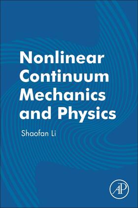 Li |  Nonlinear Continuum Mechanics and Physics | Buch |  Sack Fachmedien