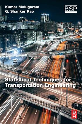 Molugaram / Rao |  Statistical Techniques for Transportation Engineering | Buch |  Sack Fachmedien