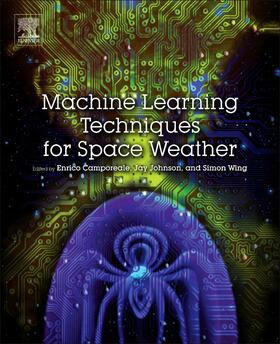 Camporeale / Wing / Johnson |  Machine Learning Techniques for Space Weather | Buch |  Sack Fachmedien