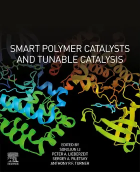 Li / Lieberzeit / Piletsky |  Smart Polymer Catalysts and Tunable Catalysis | Buch |  Sack Fachmedien