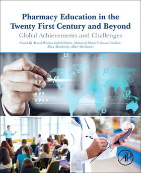 Fathelrahman / Ibrahim / Alrasheedy |  Pharmacy Education in the Twenty First Century and Beyond | Buch |  Sack Fachmedien