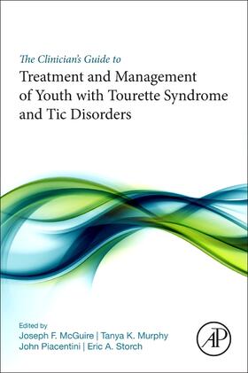 McGuire / Murphy / Piacentini |  Clinician's Guide to Treatment and Management of Youth with | Buch |  Sack Fachmedien