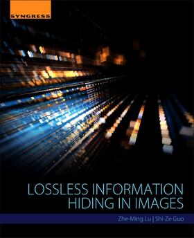 Lu / Guo |  Lossless Information Hiding in Images | Buch |  Sack Fachmedien