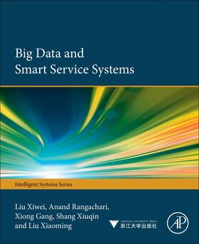 Liu / Anand / Xiong |  Big Data and Smart Service Systems | Buch |  Sack Fachmedien