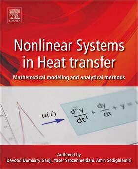 Ganji / Sabzehmeidani / Sedighiamiri |  Nonlinear Systems in Heat Transfer | Buch |  Sack Fachmedien