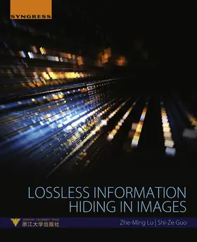 Lu / Guo |  Lossless Information Hiding in Images | eBook | Sack Fachmedien